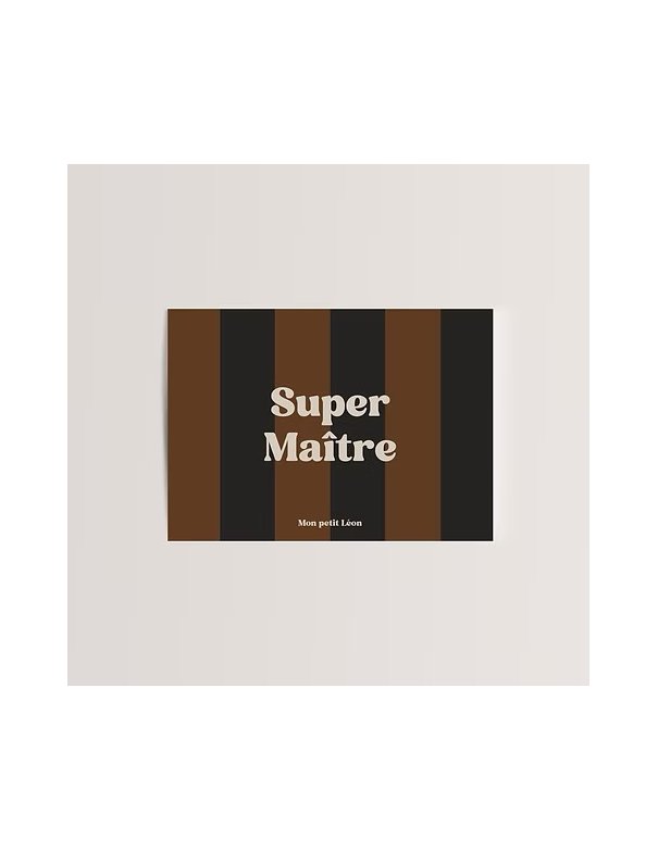 Carte A6 SUPER MAITRE rayures Marron