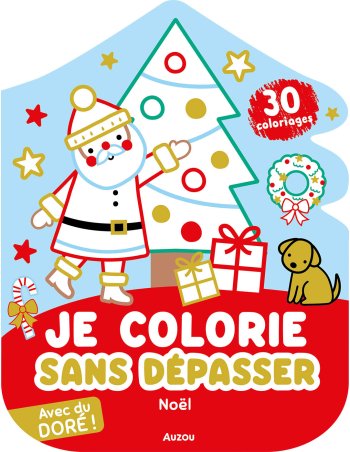 Je colorie sans dépasser - Noël - Auzou