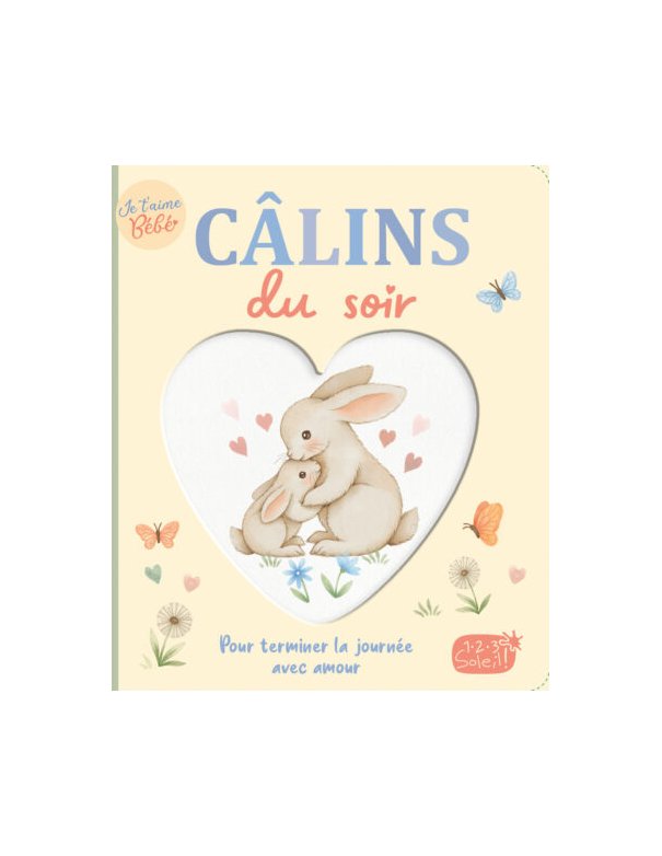 Je t’aime bébé – Câlins du soir-...