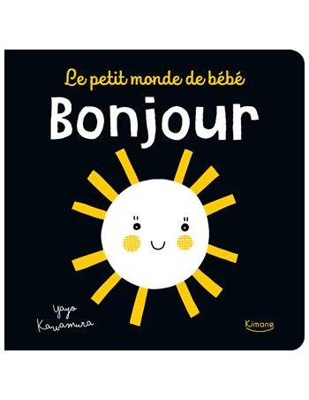 Le petit monde de bébé - Bonjour - Kimane