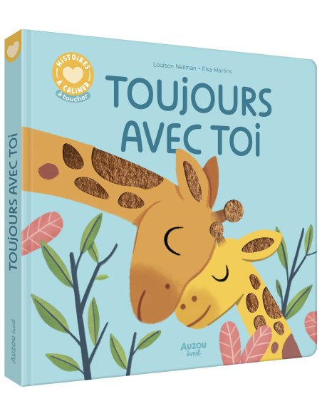 Histoire à câliner - Toujours avec toi - Auzou
