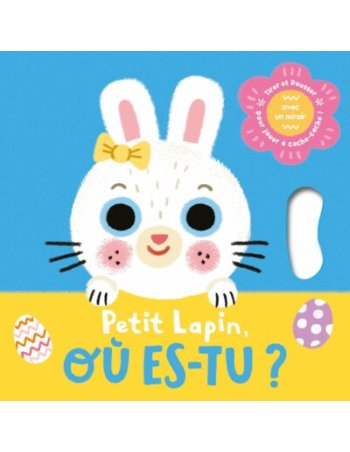 Petit lapin, Où est-tu ? -...