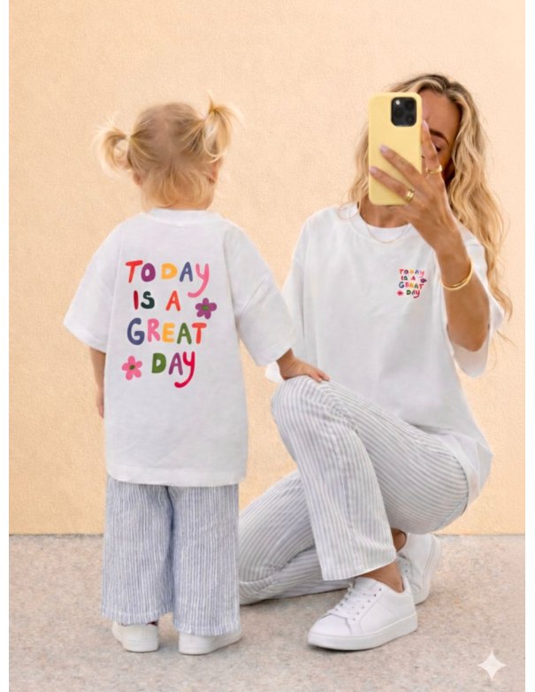 T-shirt TODAY IS A GREAT DAY - Look...