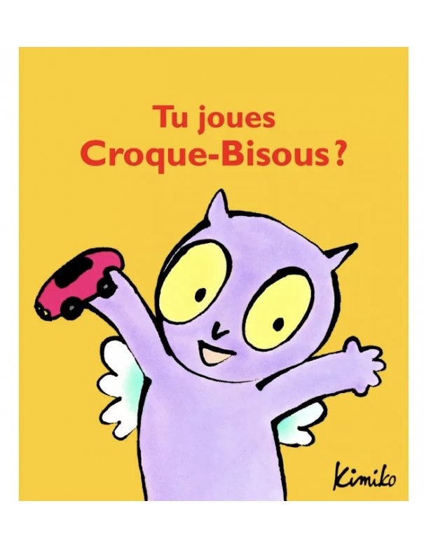 Livre Tu joues Croque-bisous? de Kimiko