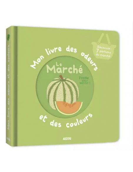 Mon livre des odeurs et des couleurs - Le marché
