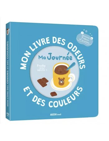Mon livre des odeurs et des couleurs - Ma journée