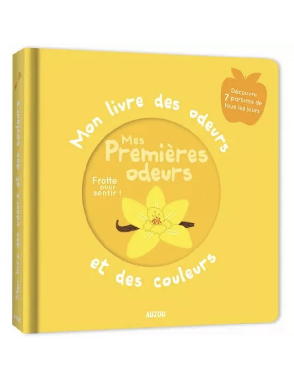 Mon livre des odeurs et des couleurs - Mes premières odeurs