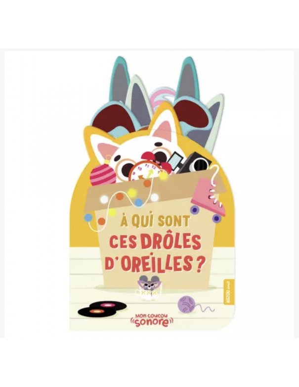Mon coucou sonore - À qui sont ces drôles d'oreilles?